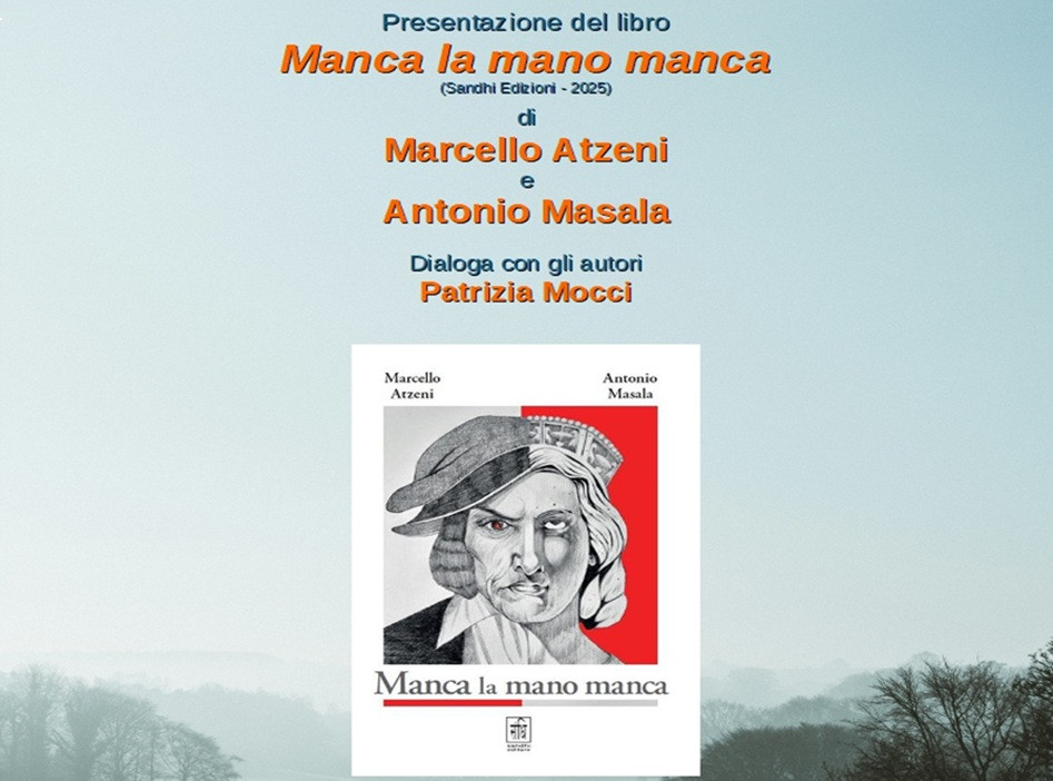 Oristano, il 9 aprile sarà presentato il libro “Manca la mano manca” di Antonio Masala e Marcello Atzeni