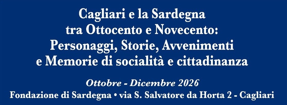 La Sardegna tra ‘800 e ‘900: personaggi, storie e avvenimenti